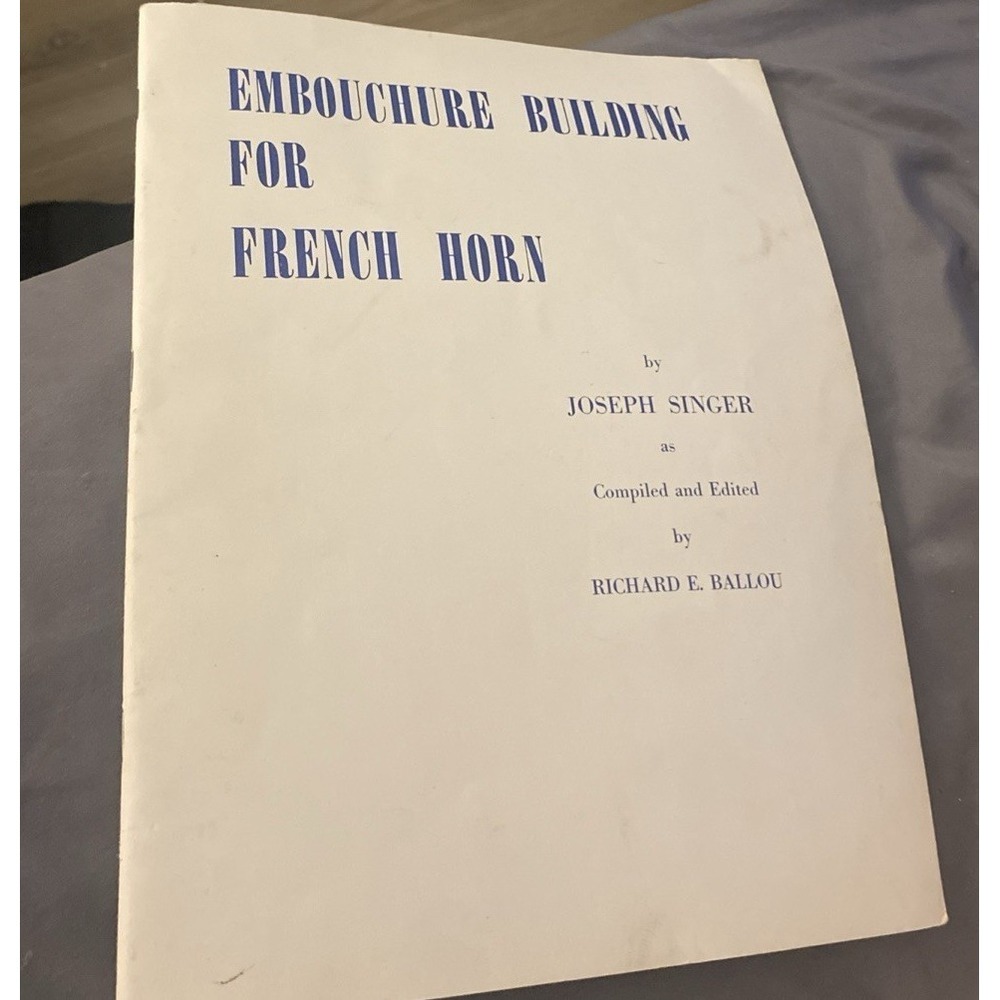 Embouchure Builder for French Horn by Singer, Joseph,Ballou, Richard E., paperb